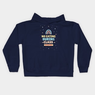 no eating during class, school rule Kids Hoodie